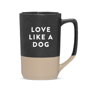 Love like A Dog Ceramic Mug