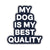 My Dog is My Best Quality Sticker
